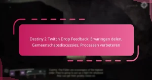 Destiny 2 Twitch Drop Feedback: Ervaringen delen, Gemeenschapsdiscussies, Processen verbeteren