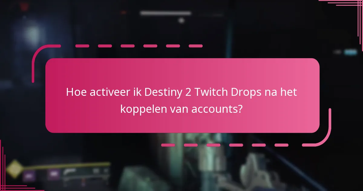 Wat zijn de geschiktheidseisen voor Destiny 2 Twitch Drops?