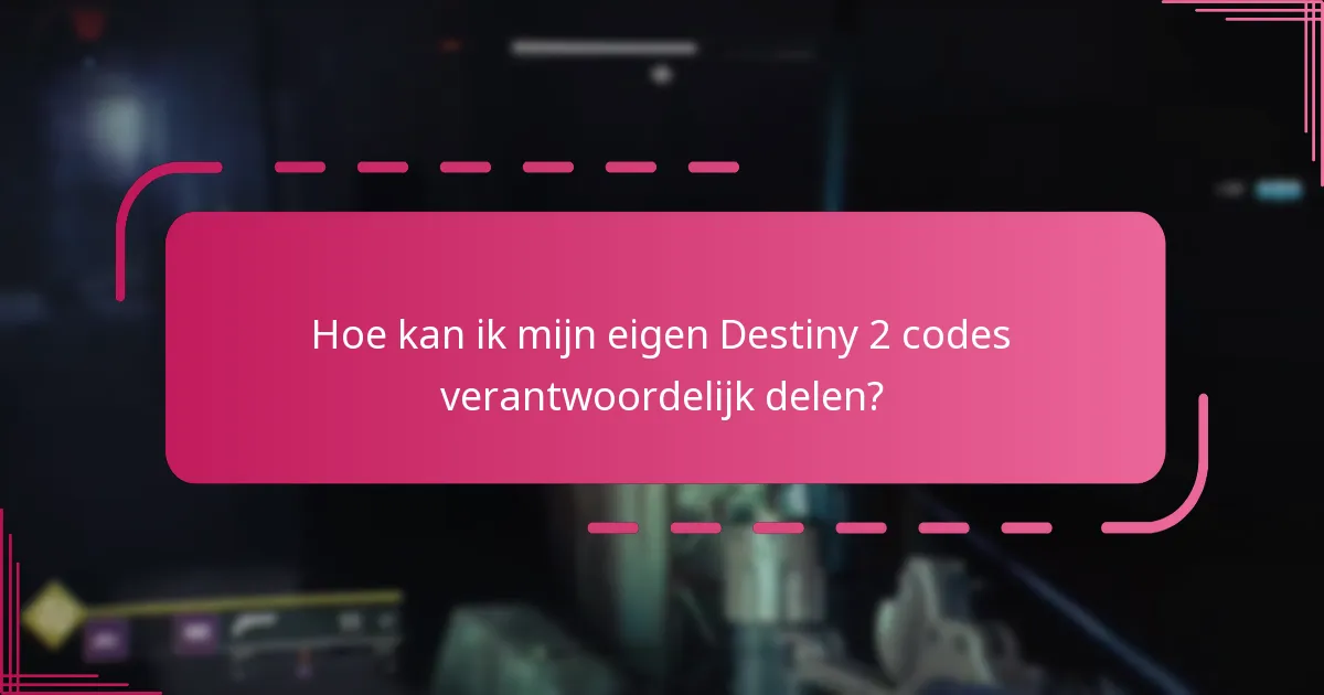 Hoe vind ik door gebruikers gegenereerde codes voor Destiny 2?