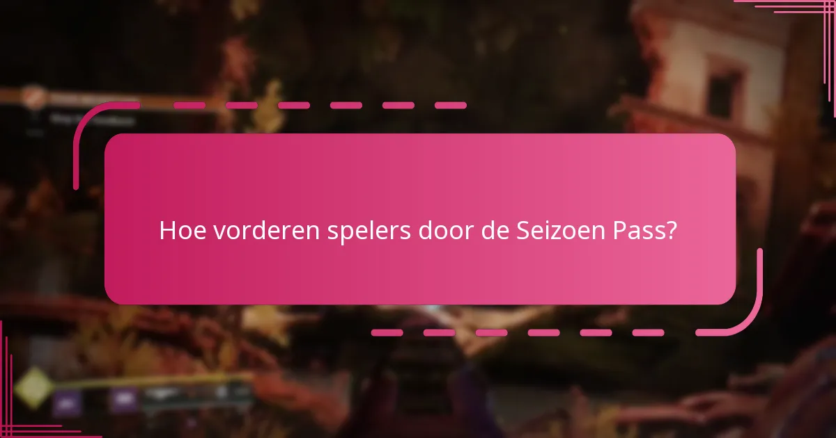 Hoe vorderen spelers door de Seizoen Pass?
