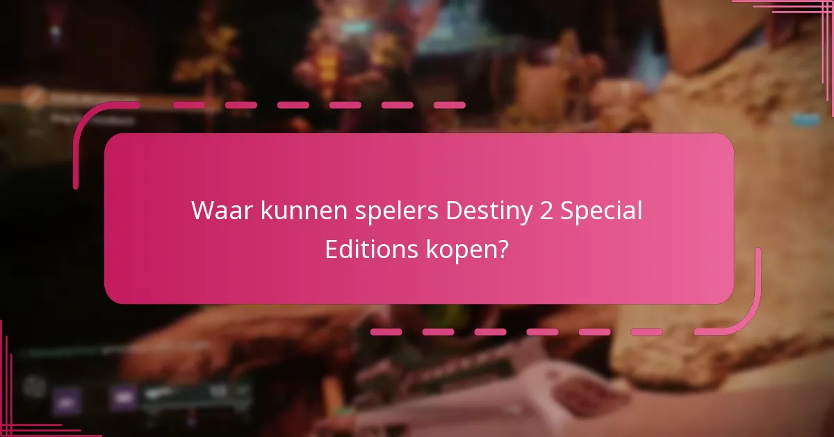 Hoe kunnen spelers Destiny 2 Special Edition Codes claimen?