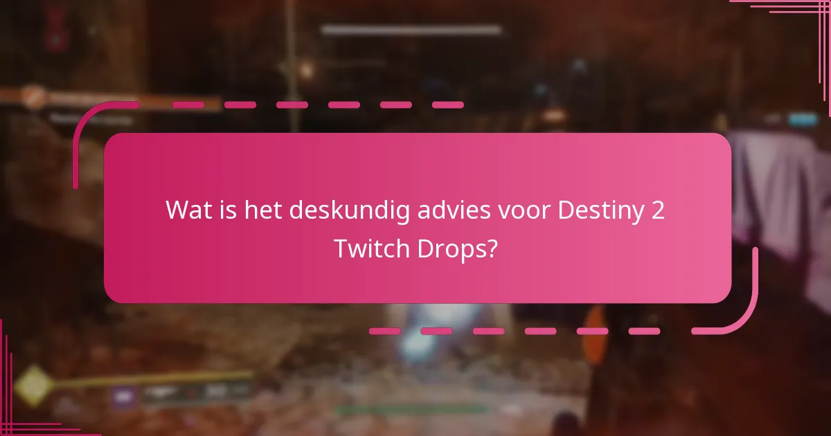 Wat zijn de gebruikerservaringen met Destiny 2 Twitch Drops?