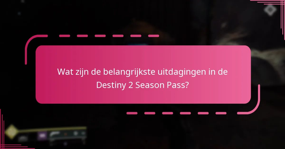 Hoe kunnen spelers Season Pass-uitdagingen efficiënt voltooien?