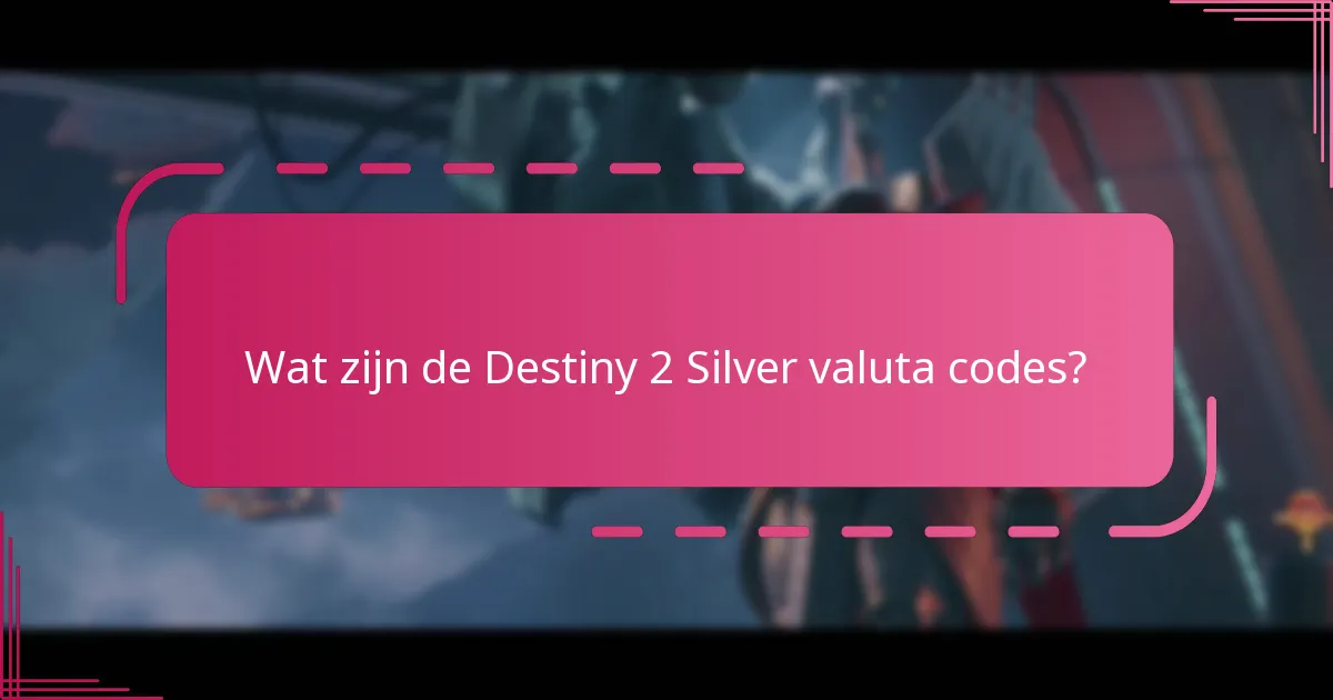 Wat zijn de valutalimieten voor Silver in Destiny 2?